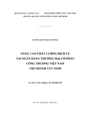 Luận văn nâng cao chất lượng dịch vụ tại ngân hàng thương mại cổ phần công thương việt nam chi nhánh tây ninh