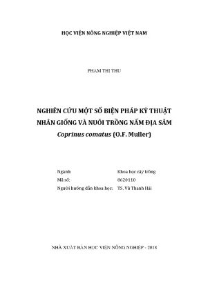 Luận văn nghiên cứu một số biện pháp kỹ thuật nhân giống và nuôi trồng nấm địa sâm coprinus comatus o f muller