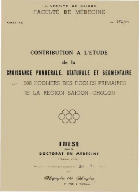 Contribution a letude de la croissance ponderale staturale et segmentaire de 2500 ecoliers des ecoles primaires de la region saigon cholon thèse pour le doctorat en médecine
