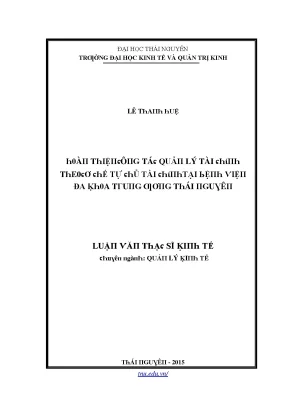 Luận văn hoàn thiện công tác quản lý tài chính theo cơ chế tự chủ tài chính tại bệnh viện đa khoa trung ương thái nguyên