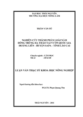 Luận văn nghiên cứu thành phần loài nấm đông trùng hạ thảo tại vườn quốc gia hoàng liên huyện sa pa tỉnh lào cai