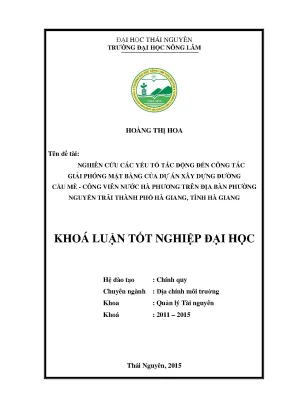 Luận văn nghiên cứu các yếu tố tác động đến công tác giải phóng mặt bằng của dự án xây dựng đường cầu mè công viên nước hà phương trên địa bàn phường nguyễn trãi