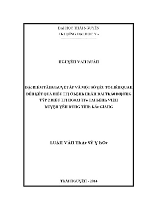 Luận văn đặc điểm tăng huyết áp và một số yếu tố liên quan đến kết quả điều trị ở bệnh nhân đái tháo đường týp 2 điều trị ngoại trú tại bệnh viện huyện yên dũng tỉnh bắc giang
