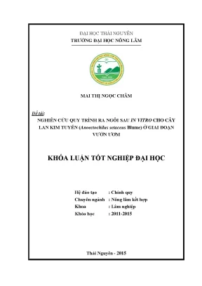 Luận văn nghiên cứu quy trình ra ngôi sau in vitro cho cây lan kim tuyến anoectochilus staceus blume