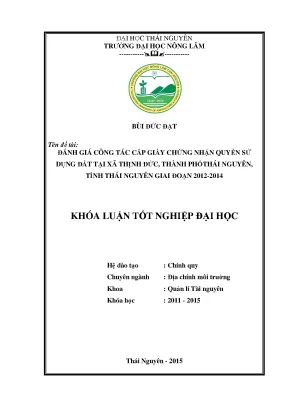 Luận văn đánh giá công tác cấp giấy chứng nhận quyền sử dụng đất tại xã thịnh đức thành phố thái nguyên tỉnh thái nguyên