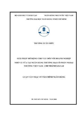 Luận văn giải pháp mở rộng cho vay đối với doanh nghiệp nhỏ và vừa tại ngân hàng thương mại cổ phần ngoại thương việt nam chi nhánh gia lai