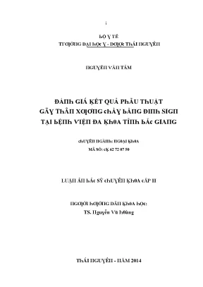 Luận văn đánh giá kết quả phẫu thuật gãy thân xương chầy bằng đinh sign tại bệnh viện đa khoa tỉnh bắc giang