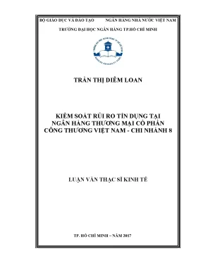 Luận văn kiểm soát rủi ro tín dụng tại ngân hàng thương mại cổ phần công thương việt nam chi nhánh 8