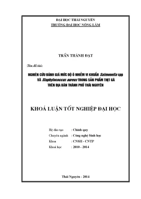 Luận văn nghiên cứu đánh giá mức độ ô nhiễm vi khuẩn salmonella spp và staphylococcus aureus trong sản phẩm thịt gà trên địa bàn thành phố thái nguyên
