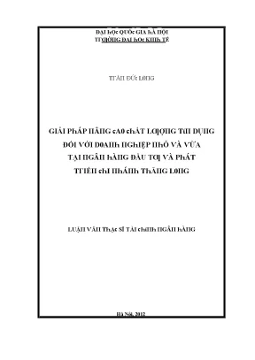 Luận văn giải pháp nâng cao chất lượng tín dụng đối với doanh nghiệp nhỏ và vừa tại ngân hàng đầu tư và phát triển chi nhánh thăng long