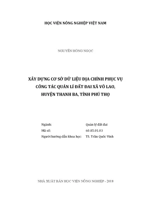 Luận văn xây dựng cơ sở dữ liệu địa chính phục vụ công tác quản lý đất đai xã võ lao huyện thanh ba tỉnh phú thọ