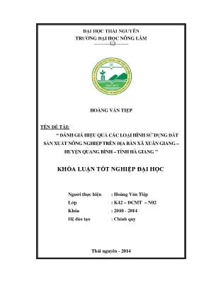 Luận văn đánh giá hiệu quả các loại hình sử dụng đất sản xuất nông nghiệp trên địa bàn xã xuân giang huyện quang bình