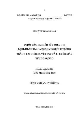 Luận văn bước đầu nghiên cứu điều trị bệnh nhân thalassemia người trưởng thành tại viện huyết học và truyền máu trung ương