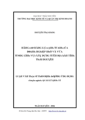 Luận văn nâng cao năng lực cạnh tranh của doanh nghiệp nhỏ và vừa trong lĩnh vực xây dựng trên địa bàn tỉnh thái nguyên