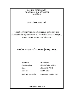 Luận văn nghiên cứu thực trạng và giải pháp nhằm tiêu thụ sản phẩm cho hộ chăn nuôi gia súc gia cầm tại xã trí quả huyện thuận thành tỉnh bắc ninh