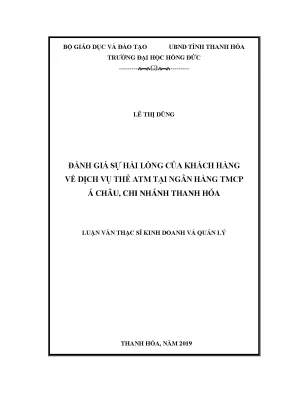 Đánh giá sự hài lõng của khách hàng về dịch vụ thẻ atm tại ngân hàng tmcp á châu chi nhánh thanh hóa