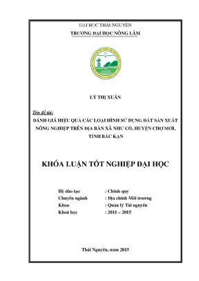 Luận văn đánh giá hiệu quả các loại hình sử dụng đất sản xuất nông nghiệp trên địa bàn xã như cồ huyện chợ mới tỉnh bắc kạn