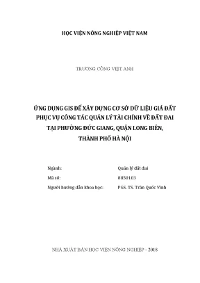 Luận văn ứng dụng gis để xây dựng cơ sở dữ liệu giá đất phục vụ công tác quản lý tài chính về đất đai tại phường đức giang quận long biên thành phố hà nội