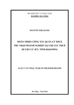 Luận văn hoàn thiện công tác quản lý thuế thu nhập doanh nghiệp tại chi cục thuế huyện cư jút tỉnh đắk nông