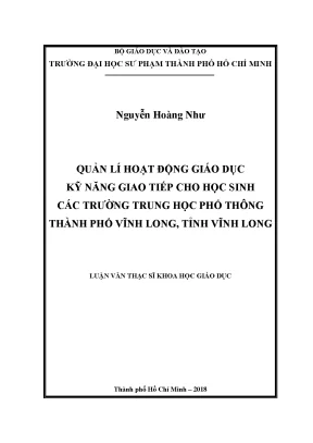 Luận văn quản lí hoạt động giáo dục kỹ năng giao tiếp cho học sinh các trường trung học phổ thông thành phố vĩnh long tỉnh vĩnh long