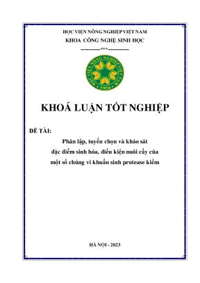Phân lập tuyển chọn và khảo sát đặc điểm sinh hóa điều kiện nuôi cấy của một số chủng vi khuẩn sinh protease kiềm