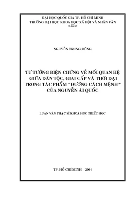 Tư tưởng biện chứng về mối quan hệ giữa dân tộc giai cấp và thời đại trong tác phẩm đường cách mệnh của nguyễn ái quốc