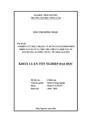 Luận văn nghiên cứu thực trạng và đề xuất giải pháp phát triển sản xuất và tiêu thụ chè của htx chè tân hương xã phúc xuân tp thái nguyên