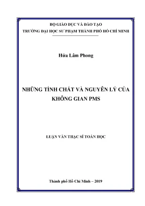 Luận văn những tính chất và nguyên lý của không gian pms