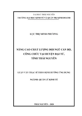 Luận văn quản lý kinh tế nâng cao chất lượng đội ngũ cán bộ công chức tại huyện đại từ tỉnh thái nguyên