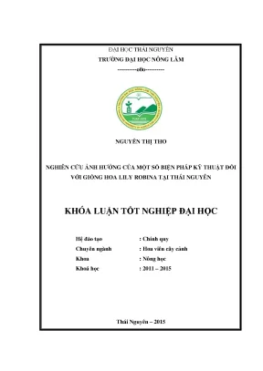 Luận văn nghiên cứu ảnh hưởng của một số biện pháp kỹ thuật đối với giống hoa lily robina tại thái nguyên