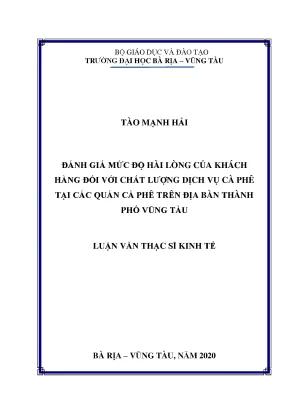 Luận văn đánh giá mức độ hài lòng của khách hàng đối với chất lượng dịch vụ cà phê tại các quán cà phê trên địa bàn thành phố vũng tàu