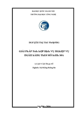 Luận văn giải pháp tích hợp dịch vụ nghiệp vụ ngân hàng theo mô hình soa