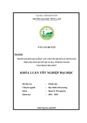 Luận văn đánh giá kết quả công tác chuyển quyền sử dụng đất trên địa bàn huyện quản bạ tỉnh hà giang giai đoạn 2011 2013