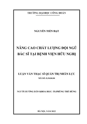 Luận văn nâng cao chất lượng đội ngũ bác sĩ tại bệnh viện hữu nghị việt xô