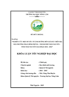 Luận văn nghiên cứu một số yếu tố ảnh hưởng đến giá đất trên địa bàn phường phan đình phùng thành phố thái nguyên tỉnh thái nguyên giai đoạn 2012 2014
