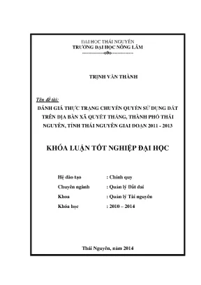 Luận văn đánh giá thực trạng chuyển quyền sử dụng đất trên địa bàn xã quyết thắng thành phố thái nguyên tỉnh thái nguyên giai đoạn 2011 2013