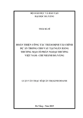 Luận văn hoàn thiện công tác thẩm định tài chính dự án trong cho vay tại ngân hàng tmcp ngoại thương việt nam chi nhánh đà nẵng