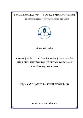 Luận văn thu nhập lãi cận biên và thu nhập ngoài lãi phân tích trường hợp hệ thống ngân hàng thương mại việt nam
