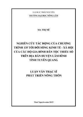 Luận văn nghiên cứu tác động của chương trình 135 tới đời sống kinh tế xã hội của các hộ gia đình dân tộc thiểu số trên địa bàn huyện lâm bình tỉnh tuyên quang