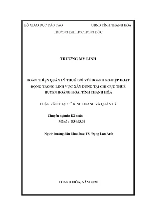 Hoàn thiện quản lý thuế đối với doanh nghiệp hoạt động trong lĩnh vực xây dựng tại chi cục thuế huyện hoằng hóa tỉnh thanh hóa