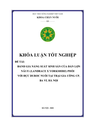 Đánh giá năng suất sinh sản của đàn lợn nái f1 landrace x yorkshire phối với đực duroc nuôi tại trại gia công cp ba vì hà nội