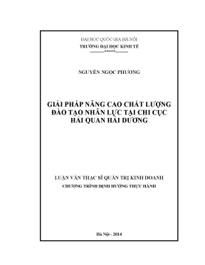 Luận văn giải pháp nâng cao chất lượng đào tạo nhân lực tại chi cục hải quan hải dương