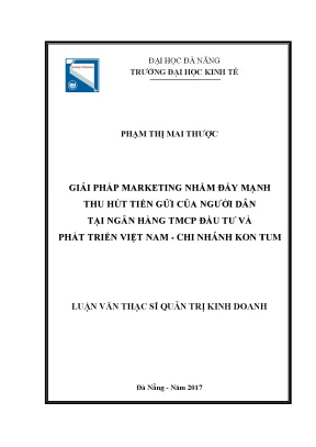Luận văn giải pháp marketing nhằm đẩy mạnh thu hút tiền gửi của người dân tại ngân hàng tmcp đầu tư và phát triển việt nam chi nhánh kon tum