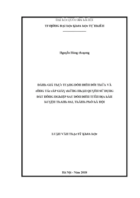 Luận văn thạc sĩ đánh giá thực trạng dồn điền đổi thửa và công tác cấp giấy chứng nhận quyền sử dụng đất nông nghiệp sau dồn điền trên địa bàn huyện thanh oai thành phố hà nội vnu lvts003