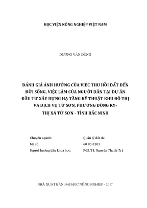 Luận văn đánh giá ảnh hưởng của việc thu hồi đất đến đời sống việc làm của người dân tại dự án đầu tư xây dựng hạ tầng kỹ thuật khu đô thị và dịch vụ từ sơn phường đồng kỵ thị xã từ sơn tỉnh bắc ninh