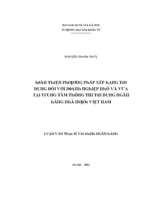 Luận văn hoàn thiện phương pháp xếp hạng đối với doanh nghiệp nhỏ và vừa tại trung tâm thông tin tín dụng ngân hàng nhà nước việt nam