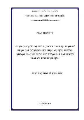 Luận văn thạc sĩ đánh giá mức độ phù hợp của các loại hình sử dụng đất nông nghiệp phục vụ định hướng không gian sử dụng bền vững đất đai huyện hoài ân tỉnh bình định