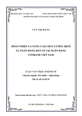 Luận văn hoàn thiện và nâng cao chất lượng dịch vụ ngân hàng bán lẻ tại ngân hàng citibank việt nam