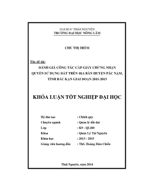 Luận văn đánh giá công tác cấp giấy chứng nhận quyền sử dụng đất trên địa bàn huyện pác nặm tỉnh bắc kạn giai đoạn 2011 2013