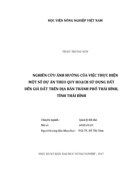 Luận văn nghiên cứu ảnh hưởng của việc thực hiện một số dự án theo quy hoạch sử dụng đất đến giá đất trên địa bàn thành phố thái bình tỉnh thái bình